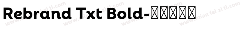 Rebrand Txt Bold字体转换